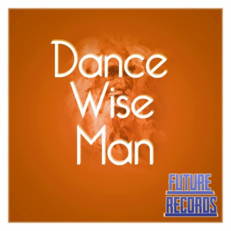 Dancing Wise Man (Original Mix) | Boomplay Music