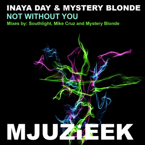 Not Without You (Mike Cruz Club Mix) ft. Mystery Blonde | Boomplay Music