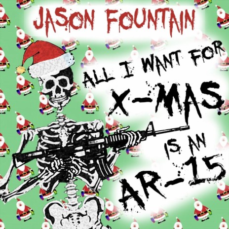 All I Want for X-Mas Is an Ar-15 | Boomplay Music