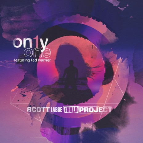 The Halo Project: Only One (feat. Ted Warner) | Boomplay Music