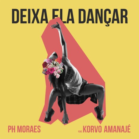 Deixa Ela Dançar ft. Korvo Amanajé | Boomplay Music