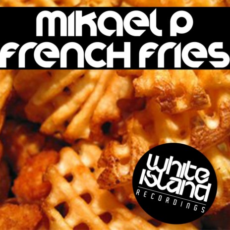 French Fries (Original Mix) | Boomplay Music