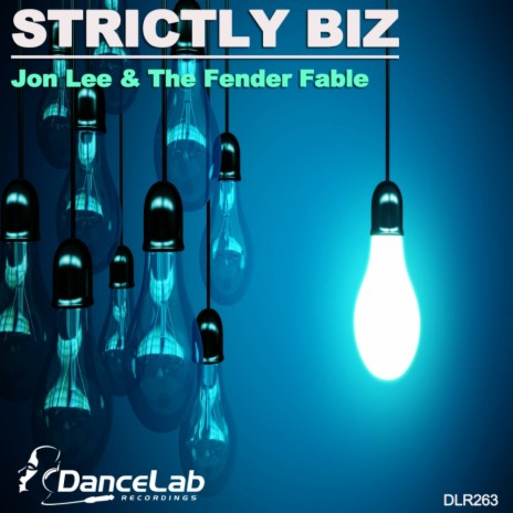 Strictly Biz (Original Mix) ft. The Fender Fable