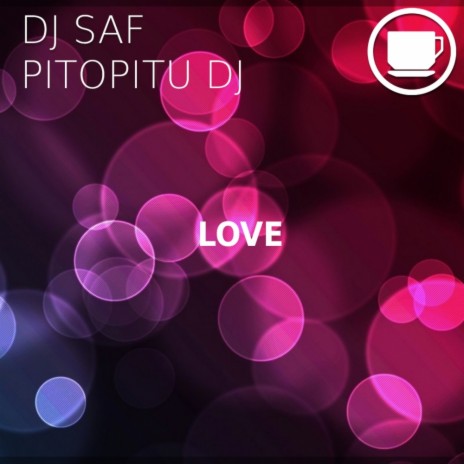 Love (Original Mix) ft. Pitopitu DJ