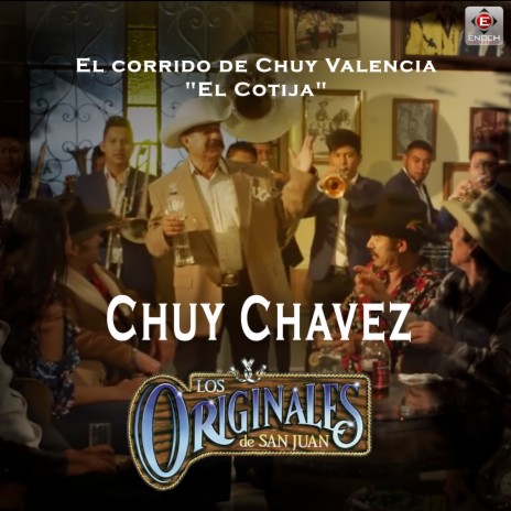 El Corrido De Chuy Valencia “El Cotija” ft. Los Originales De San Juan | Boomplay Music