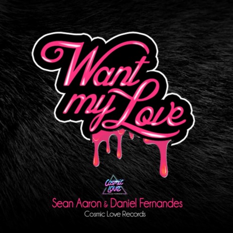 Want My Love (Original Mix) ft. Daniel Fernandes | Boomplay Music