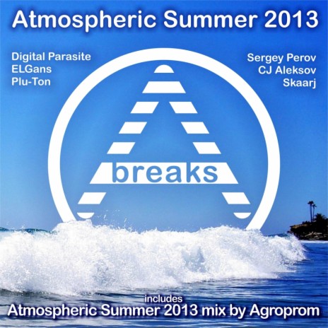 Atmospheric Summer 2013 (Continuous DJ Mix) | Boomplay Music