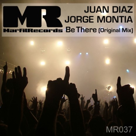 Be There (Original Mix) ft. Jorge Montia | Boomplay Music