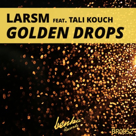 Golden Drops (Original Mix) ft. Tali Kouch