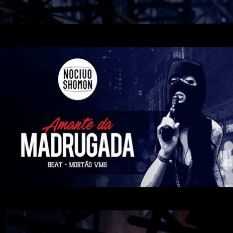 Amante da Madrugada | Boomplay Music