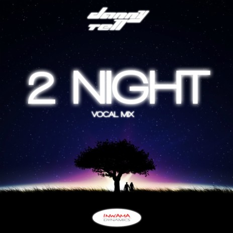 2 Night (Radio Edit) | Boomplay Music