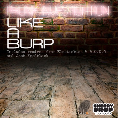 Like A Burp (Electrobios & B.O.N.G. Remix) | Boomplay Music