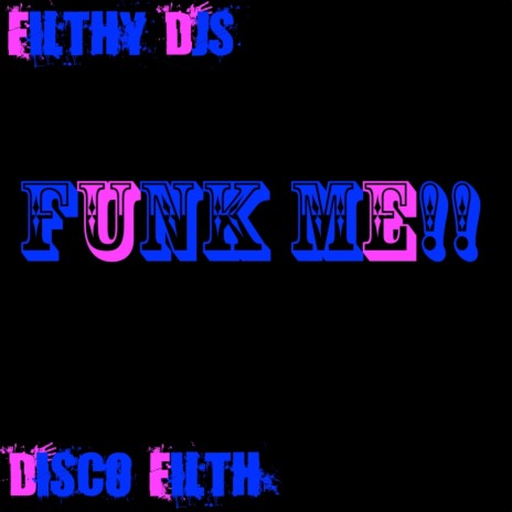 Funk Me!! (Original Mix) | Boomplay Music