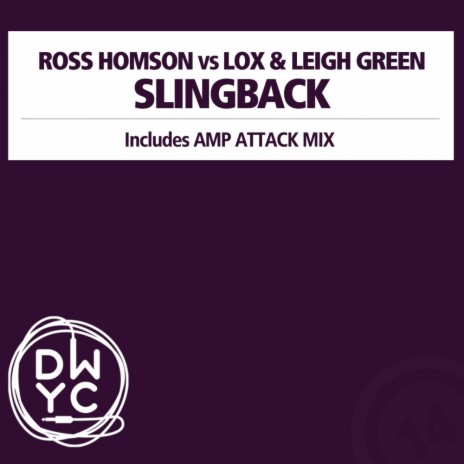 Slingback (Amp Attack Mix) ft. Lox & Leigh Green | Boomplay Music