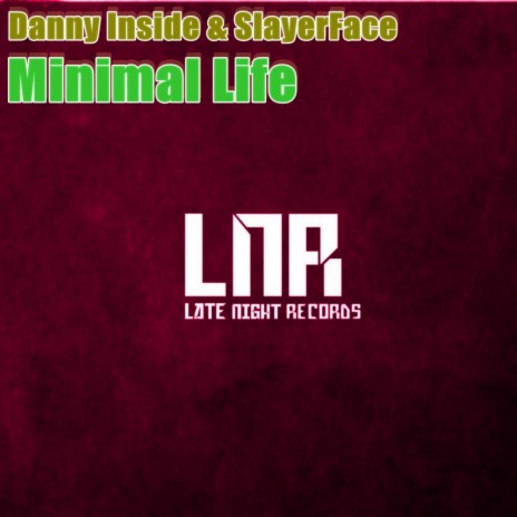 Minimal Life (Original Mix) ft. Slayerface | Boomplay Music