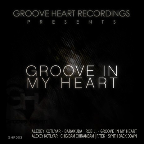 Groove In My Heart (Original Mix) | Boomplay Music