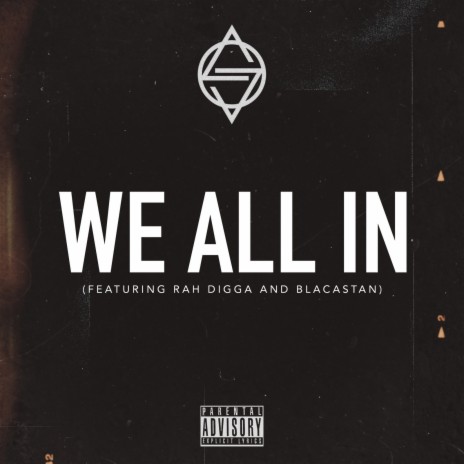 We All In ft. Rah Digga & Blacastan | Boomplay Music