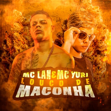 Louco de Maconha ft. MC Lan | Boomplay Music