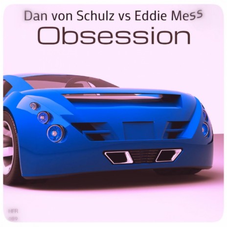 Obsession (Original Mix) ft. Eddie Mess | Boomplay Music