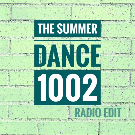 The Summer Dance 1002 (Radio Edit) | Boomplay Music