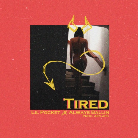 Tired ft. Alwaysballin | Boomplay Music