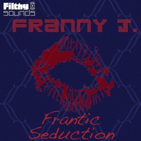 Frantic Seduction (Original Mix)