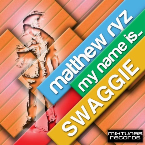 My Name Is Swaggie (Original Mix)