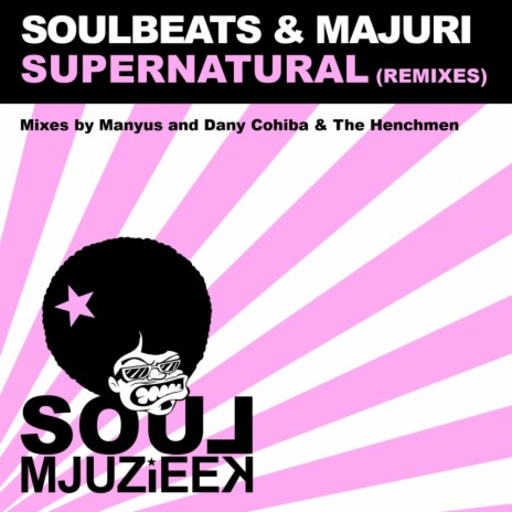 Supernatural (Dany Cohiba & The Henchmen Remix) ft. Majuri | Boomplay Music