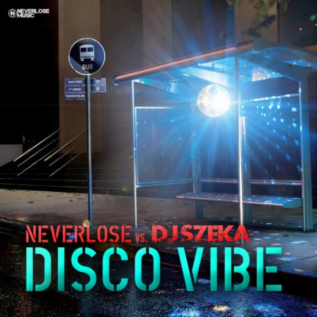 Disco Vibe (Neverlose Remix) ft. DJ Szeka