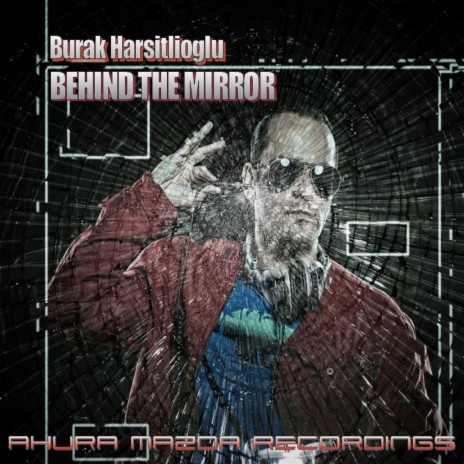 Behind The Mirror (Original Mix) | Boomplay Music