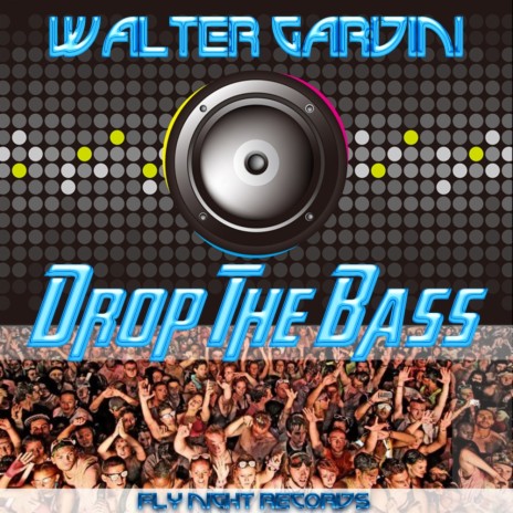 Drop The Bass (Original Mix)