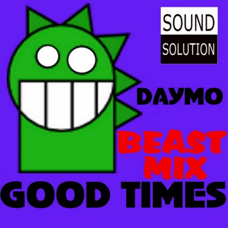 Good Times Beast Mix (DJ Club Mix With Beats Intro & Exit)