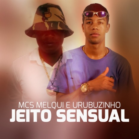 Jeito Sensual ft. Mc Urubuzinho | Boomplay Music