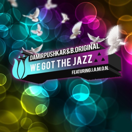 We Got The Jazz [Part 2] (Rico Caruso Remix) ft. B.Original & J.A.M.O.N.