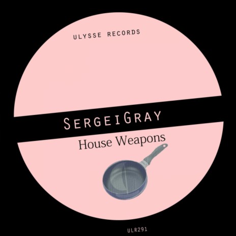 House Weapons (Original Mix)