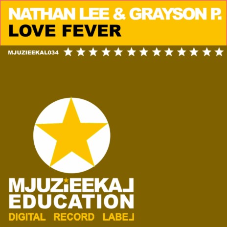 Love Fever (Original Mix) ft. Grayson P. | Boomplay Music