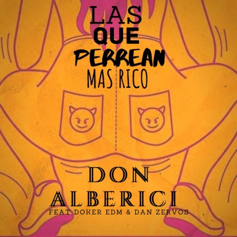 Las Que Perrean Mas Rico ft. Docker EDM & Dan Zervos | Boomplay Music