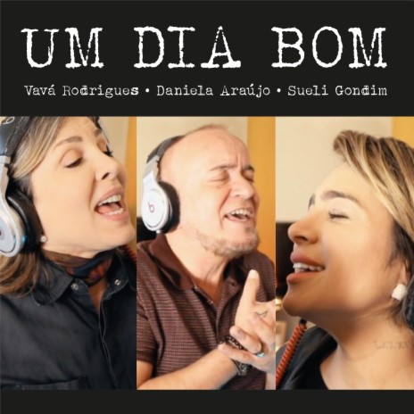 Um Dia Bom ft. Sueli Gondin & Daniela Araujo