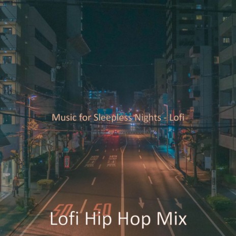 Moods for Sleepless Nights - Chillhop | Boomplay Music