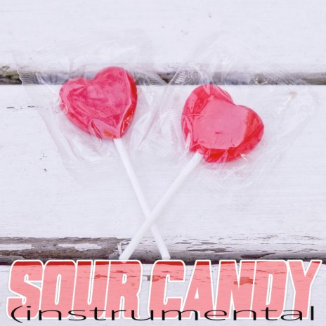 Sour Candy (Instrumental) | Boomplay Music