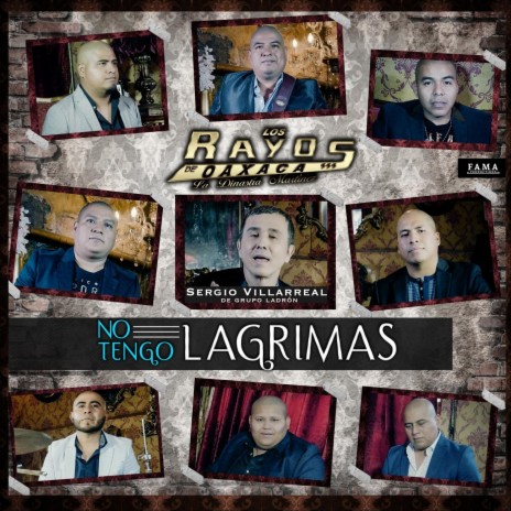 No Tengo Lagrimas (feat. Sergio Villarreal de Grupo Ladrón) | Boomplay Music