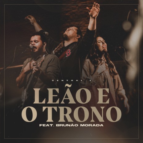Leão e o Trono (Ao Vivo) ft. Brunão Morada