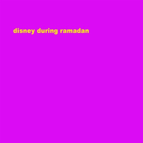 Disney During Ramadan ft. 87 | Boomplay Music
