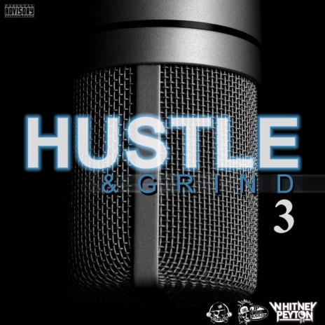 Hustle & Grind, Part 3 (Remix) [feat. Whitney Peyton] | Boomplay Music