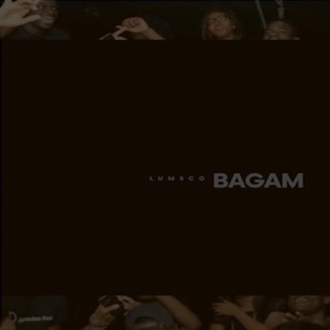Bagam | Boomplay Music