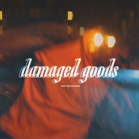 Damaged Goods | Boomplay Music