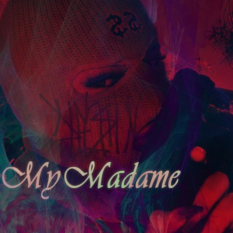 My Madame | Boomplay Music