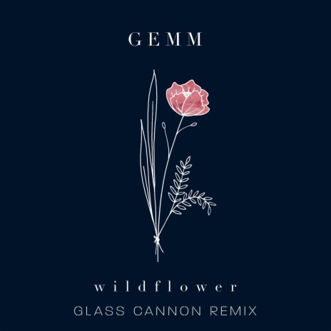 Wildflower (Glass Cannon Remix) | Boomplay Music