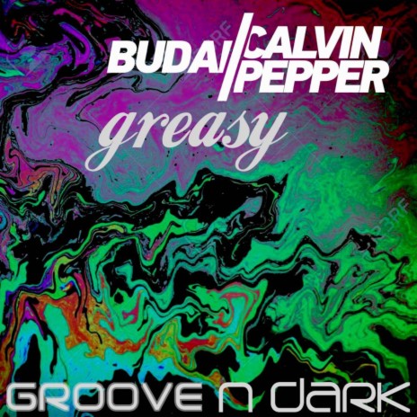 Greasy (Original Mix) ft. Calvin Pepper | Boomplay Music