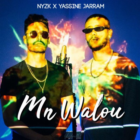 Mn Walou ft. NYZK | Boomplay Music